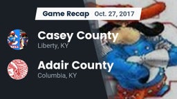 Recap: Casey County  vs. Adair County  2017
