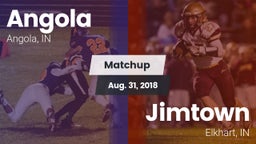 Matchup: Angola  vs. Jimtown  2018