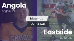 Matchup: Angola  vs. Eastside  2020