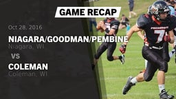 Recap: Niagara/Goodman/Pembine  vs. Coleman  2016
