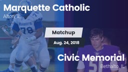 Matchup: Marquette Catholic vs. Civic Memorial  2018