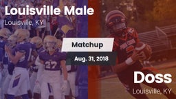 Matchup: Louisville Male HS vs. Doss  2018