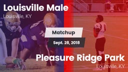 Matchup: Louisville Male HS vs. Pleasure Ridge Park  2018