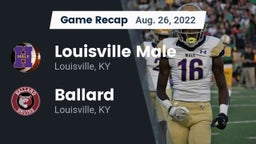 Recap: Louisville Male  vs. Ballard  2022