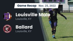 Recap: Louisville Male  vs. Ballard  2022
