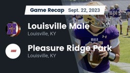 Recap: Louisville Male  vs. Pleasure Ridge Park  2023