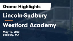 Lincoln-Sudbury  vs Westford Academy Game Highlights - May 10, 2022