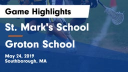 St. Mark's School vs Groton School  Game Highlights - May 24, 2019