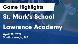 St. Mark's School vs Lawrence Academy  Game Highlights - April 20, 2022