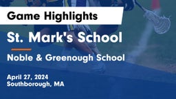 St. Mark's School vs Noble & Greenough School Game Highlights - April 27, 2024