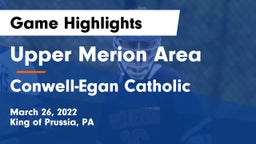 Upper Merion Area  vs Conwell-Egan Catholic  Game Highlights - March 26, 2022