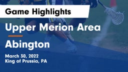 Upper Merion Area  vs Abington  Game Highlights - March 30, 2022