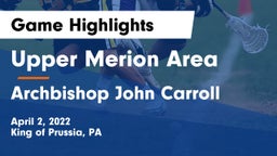 Upper Merion Area  vs Archbishop John Carroll  Game Highlights - April 2, 2022