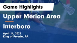 Upper Merion Area  vs Interboro  Game Highlights - April 14, 2022