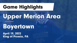 Upper Merion Area  vs Boyertown Game Highlights - April 19, 2022
