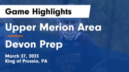 Upper Merion Area  vs Devon Prep  Game Highlights - March 27, 2023