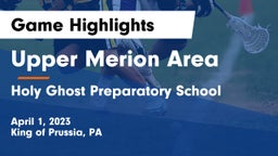 Upper Merion Area  vs Holy Ghost Preparatory School Game Highlights - April 1, 2023