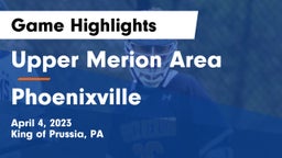 Upper Merion Area  vs Phoenixville  Game Highlights - April 4, 2023