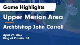 Upper Merion Area  vs Archbishop John Carroll  Game Highlights - April 29, 2023