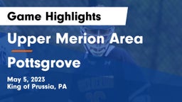 Upper Merion Area  vs Pottsgrove  Game Highlights - May 5, 2023
