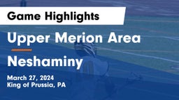 Upper Merion Area  vs Neshaminy  Game Highlights - March 27, 2024