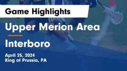 Upper Merion Area  vs Interboro  Game Highlights - April 25, 2024