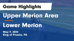 Upper Merion Area  vs Lower Merion  Game Highlights - May 9, 2024