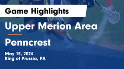 Upper Merion Area  vs Penncrest  Game Highlights - May 15, 2024