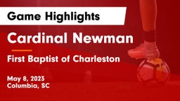 Cardinal Newman  vs First Baptist of Charleston Game Highlights - May 8, 2023