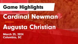 Cardinal Newman  vs Augusta Christian  Game Highlights - March 25, 2024