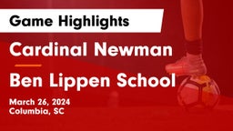 Cardinal Newman  vs Ben Lippen School Game Highlights - March 26, 2024