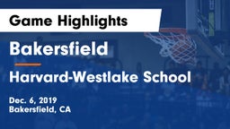 Bakersfield  vs Harvard-Westlake School Game Highlights - Dec. 6, 2019