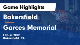 Bakersfield  vs Garces Memorial  Game Highlights - Feb. 4, 2022