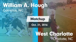 Matchup: William A. Hough vs. West Charlotte  2016