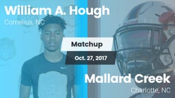 Matchup: William A. Hough vs. Mallard Creek  2017