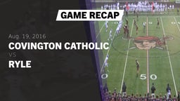 Recap: Covington Catholic  vs. Ryle  2016