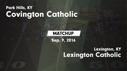 Matchup: Covington Catholic vs. Lexington Catholic  2016