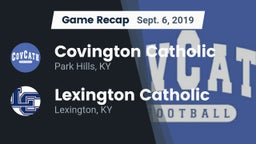 Recap: Covington Catholic  vs. Lexington Catholic  2019