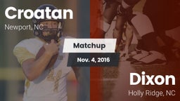 Matchup: Croatan  vs. Dixon  2016