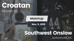 Matchup: Croatan  vs. Southwest Onslow  2018