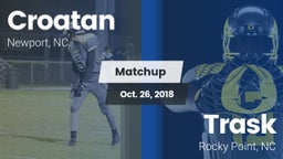 Matchup: Croatan  vs. Trask  2018