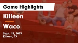 Killeen  vs Waco  Game Highlights - Sept. 15, 2023