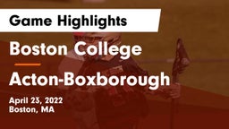 Boston College  vs Acton-Boxborough  Game Highlights - April 23, 2022