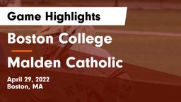 Boston College  vs Malden Catholic  Game Highlights - April 29, 2022