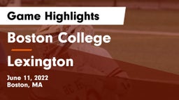 Boston College  vs Lexington  Game Highlights - June 11, 2022