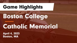 Boston College  vs Catholic Memorial  Game Highlights - April 4, 2023