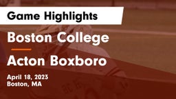 Boston College  vs Acton Boxboro Game Highlights - April 18, 2023