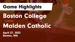 Boston College  vs Malden Catholic  Game Highlights - April 27, 2023