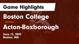 Boston College  vs Acton-Boxborough  Game Highlights - June 13, 2023
