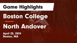 Boston College  vs North Andover  Game Highlights - April 20, 2024